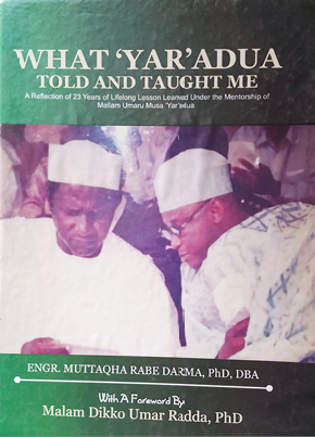 WHAT YAR’ADUA TOLD AND TAUGHT ME